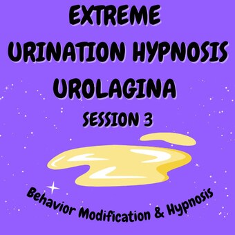 HYPNOSIS Extreme Urination Urolagnia - Behaviour Modification SESSION 3 (Adult Baby - ABDL Hypnosis Audio)