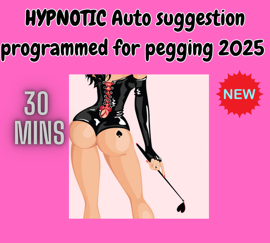 HYPNOTIC Auto suggestion programmed for pegging 2025 ( SISSY Hypnosis Audio)