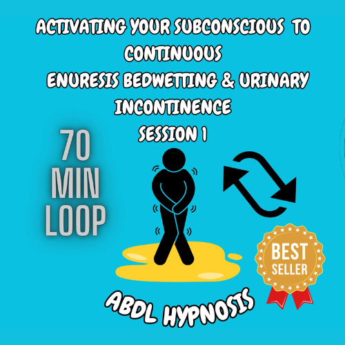 HYPNOSIS Activating your subconscious to continuous enuresis bedwetting and urinary incontinence   (Adult Baby - ABDL Hypnosis Audio)