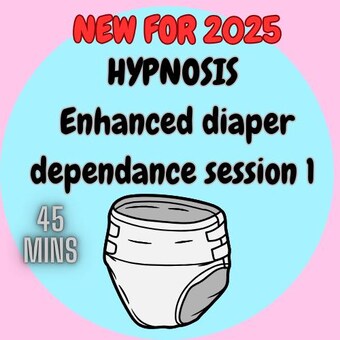 HYPNOSIS NEW for 2025 Enhanced  Diaper Dependence Sessions 1 (Adult Baby - ABDL Hypnosis Audio)
